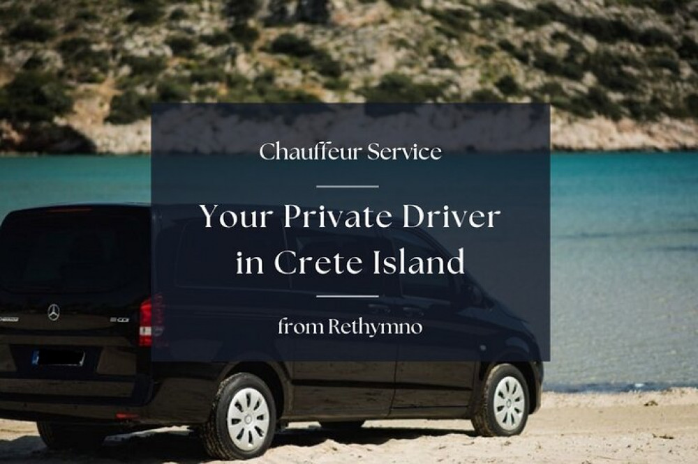 Your Private Driver & Chauffeur Service in Crete from Rethymno