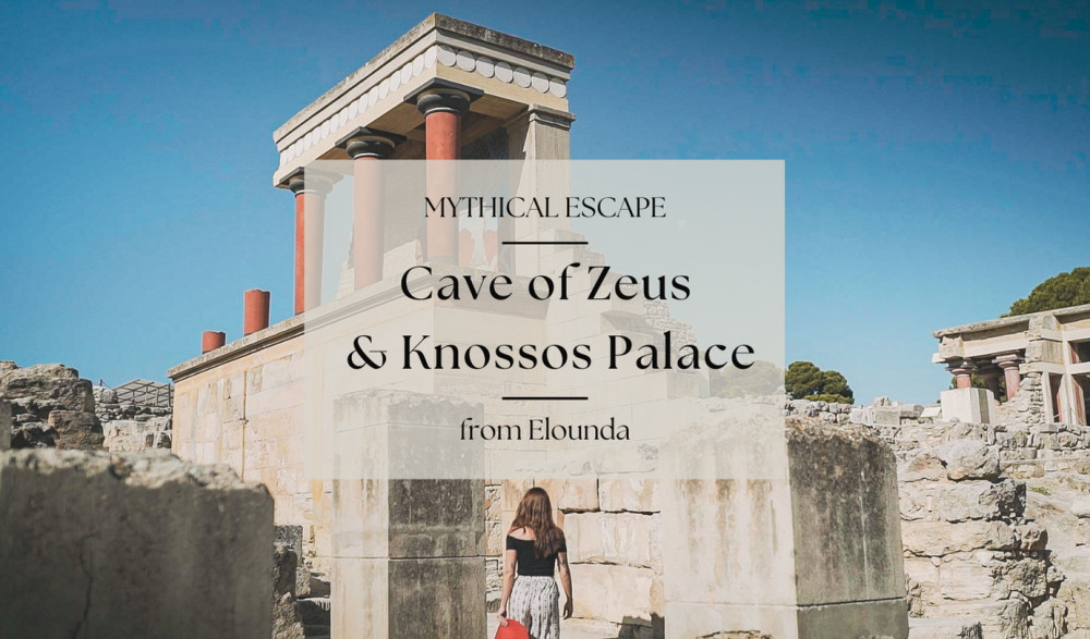 Mythical Escape: Zeus Cave & Knossos with Lassithi Plateau from Elounda