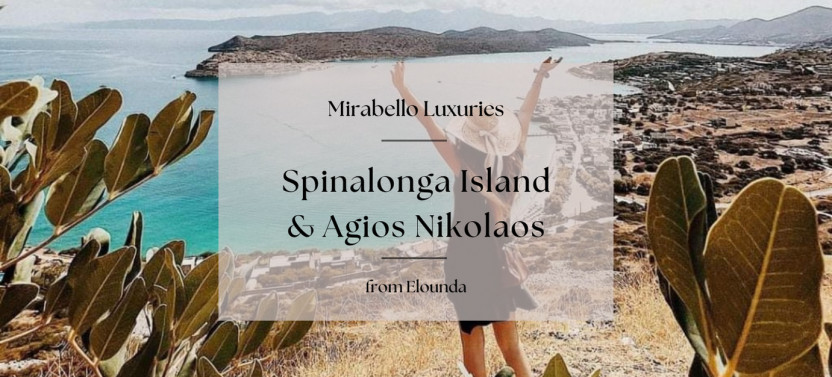 Mirabello Luxuries with Spinalonga & Agios Nikolaos from Elounda