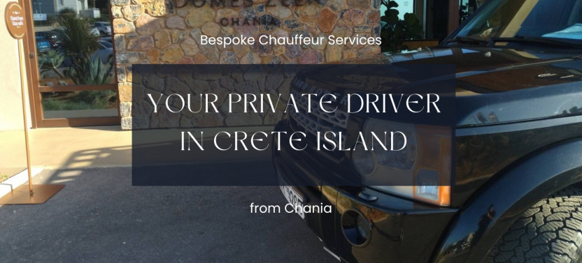 Your Private Driver & Chauffeur Service in Crete from Chania