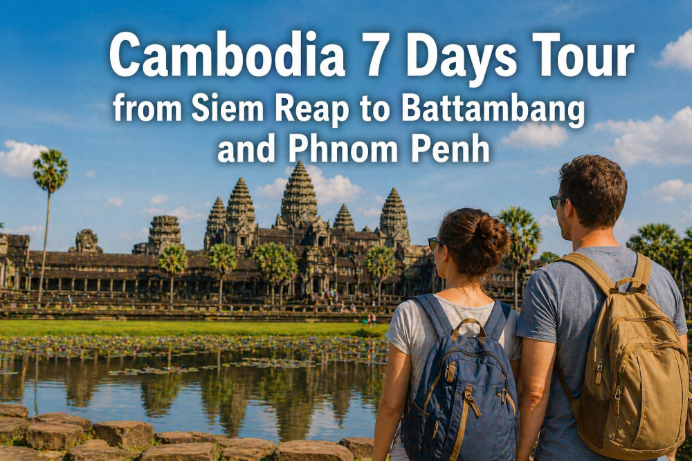 Private Cambodia 7 Days from Siem Reap to Battambang and Phnom Penh
